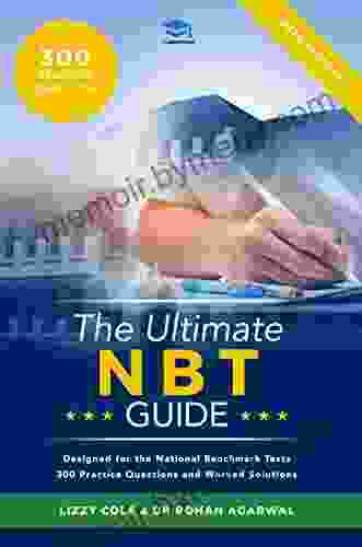 The Ultimate NBT Guide: 300 Practice Questions For The National Benchmark Tests