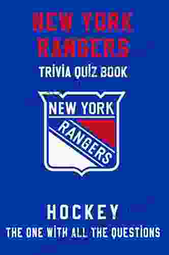 New York Rangers Trivia Quiz Hockey The One With All The Questions: NHL Hockey Fan Gift For Fan Of New York Rangers