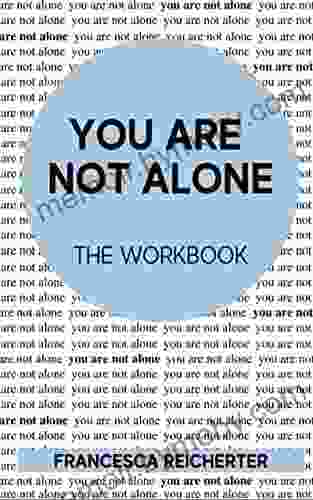 You Are Not Alone: The Workbook (Inspiring My Generation Mental Health Education Series)