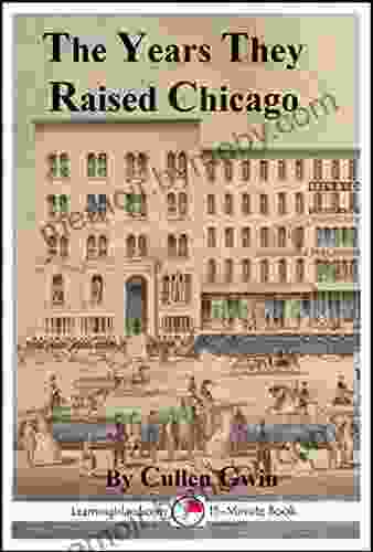 The Years They Raised Chicago: A Strange But True 15 Minute Tale (15 Minute Books)