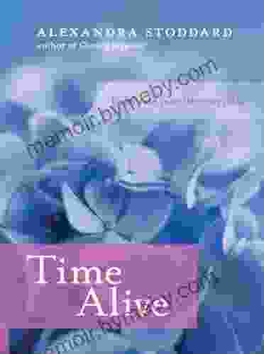 Time Alive: Celebrate Your Life Every Day