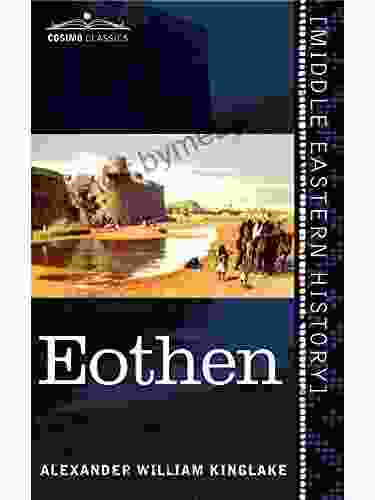 EOTHEN: Traces Of Travel Brought Home From The East