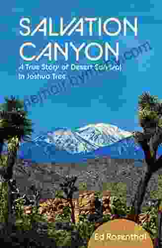 Salvation Canyon: A True Story Of Desert Survival In Joshua Tree