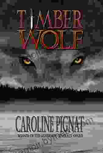 Timber Wolf Caroline Pignat