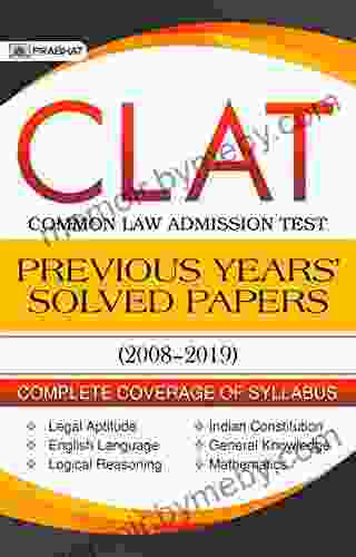 CLAT COMMON LAW ADMISSION TEST PREVIOUS YEARS SOLVED PAPERS (2008 2024)