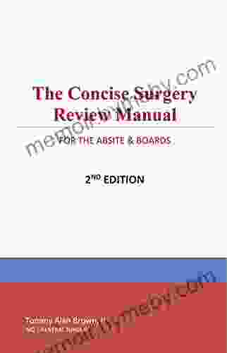 The Concise Surgery Review Manual For The ABSITE Boards: 2nd Edition