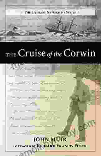 The Cruise of the Corwin: Journal of the Arctic Expedition of 1881 in search of De Long and the Jeannette (The Literary Naturalist Series)