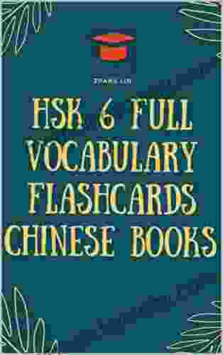 HSK 6 Full Vocabulary Flashcards Chinese Books: Quick Way To Practice Complete 2500 Words List With Pinyin And English Translation Easy To Remember All Guide For HSK 1 2 3 4 5 6 Test Prep