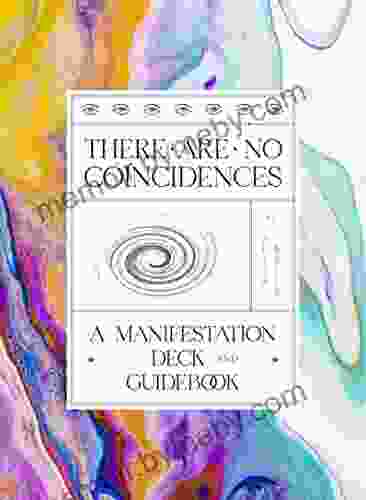 There Are No Coincidences: A Manifestation Deck Guidebook