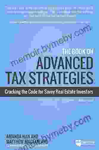 The On Advanced Tax Strategies: Cracking The Code For Savvy Real Estate Investors