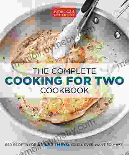 The Complete Cooking For Two Cookbook: 650 Recipes For Everything You Ll Ever Want To Make (The Complete ATK Cookbook Series)