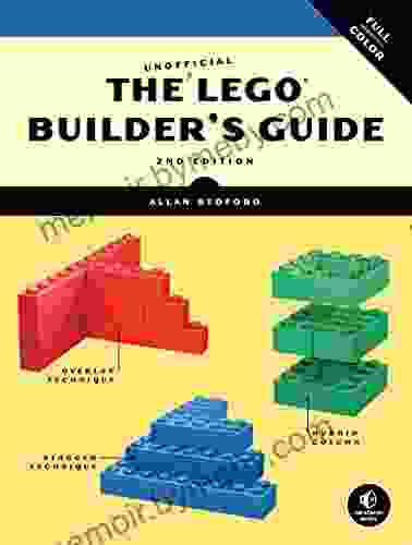 The Unofficial LEGO Builder S Guide 2nd Edition