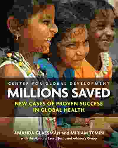 Millions Saved: New Cases of Proven Success in Global Health