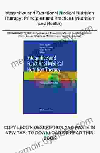 Integrative And Functional Medical Nutrition Therapy: Principles And Practices (Nutrition And Health)