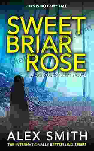 Sweet Briar Rose: A British Crime Thriller (DCI Kett Crime Thrillers 8)