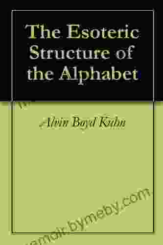 The Esoteric Structure Of The Alphabet