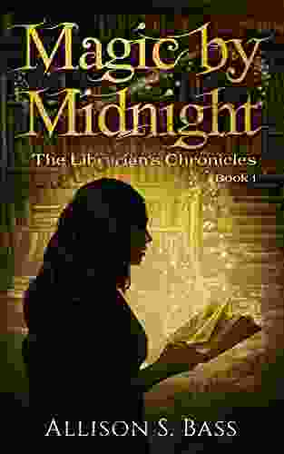 Magic by Midnight (The Librarian s Chronicles 1)