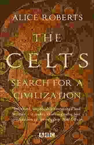 The Celts: Search for a Civilization