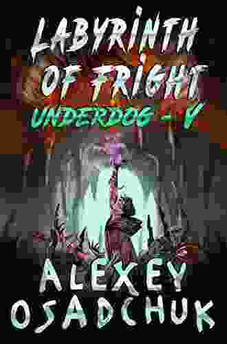 Labyrinth Of Fright (Underdog #5): LitRPG