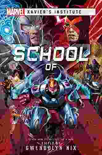 School of X: A Marvel: Xavier s Institute Anthology (Marvel Xavier s Institute)