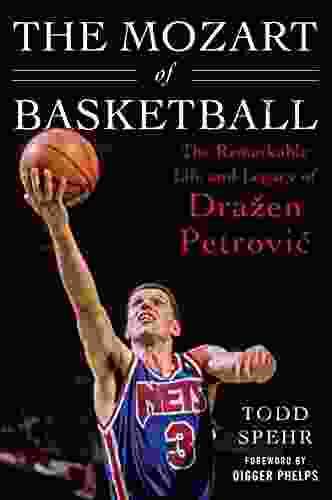 The Mozart Of Basketball: The Remarkable Life And Legacy Of Dra?en Petrovic