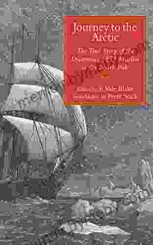 Journey To The Arctic: The True Story Of The Disastrous 1871 Mission To The North Pole