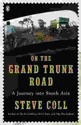 On the Grand Trunk Road: A Journey into South Asia