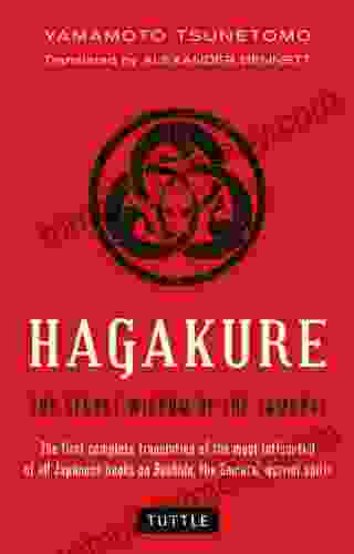 Hagakure: The Secret Wisdom Of The Samurai