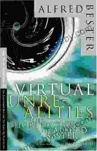 Virtual Unrealities The Short Fiction of Alfred Bester