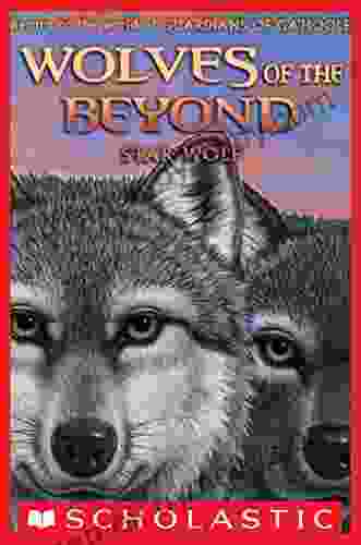 Wolves Of The Beyond #6: Star Wolf