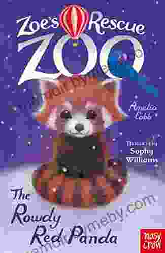 Zoe S Rescue Zoo: The Rowdy Red Panda